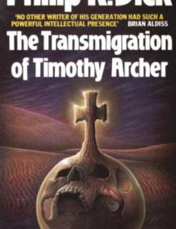    / The Transmigration of Timothy Archer (Dick, 1982)    
