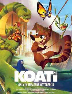Смотреть онлайн Коати. Легенда джунглей / Koati (2021) HD 720 (RU, ENG)