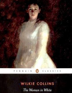    / The Woman in White (Collins, 1860)    