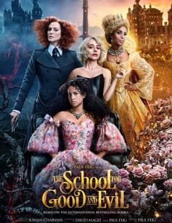 Школа добра и зла / The School for Good and Evil (2022) HD 720 (RU, ENG)