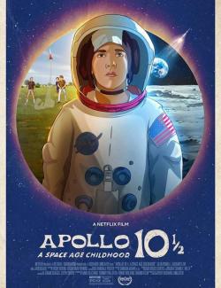 -10?:    / Apollo 10 1/2: A Space Age Adventure (2022) HD 720 (RU, ENG)