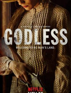   ( 1) / Godless (season 1) (2017) HD 720 (RU, ENG)