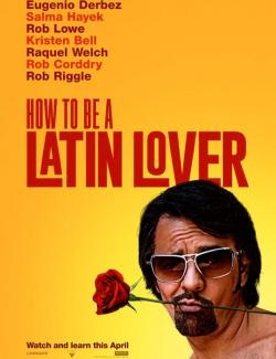     / How to Be a Latin Lover (2017) HD 720 (RU, ENG)