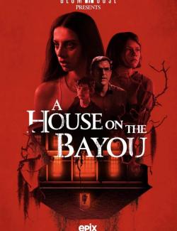Дом у болота / A House on the Bayou (2021) HD 720 (RU, ENG)