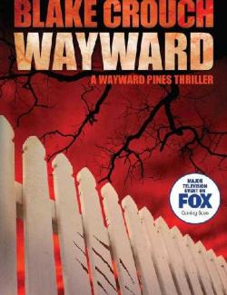.  / Wayward (Crouch, 2013)    