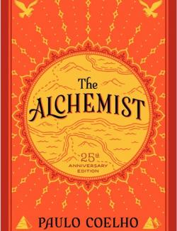 The Alchemist: A Fable About Following Your Dream /   (by Paulo Coelho, 1988) -   