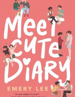 Meet Cute Diary / ,   (by Emery Lee, 2021) -   
