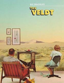  / The Veldt (Bradbury, 1950)    