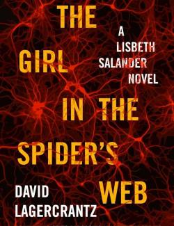 ,     / The Girl in the Spiders Web (Lagercrantz, 2015)    