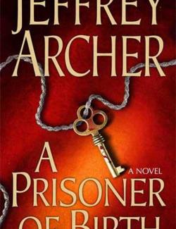   / A Prisoner of Birth (Archer, 2008)    