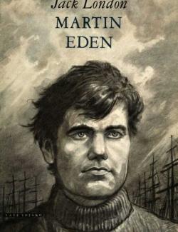   / Martin Eden (London, 1909)