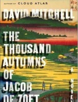      / The Thousand Autumns of Jacob de Zoet (Mitchell, 2010)    
