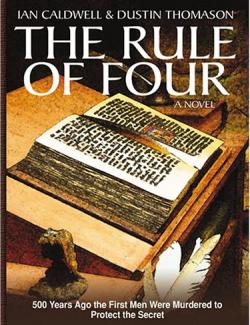 The Rule of Four /   (by Caldwell Ian, Thomason Dustin) -   