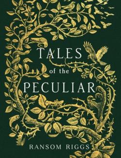    / Tales of the Peculiar (Riggs, 2016)    