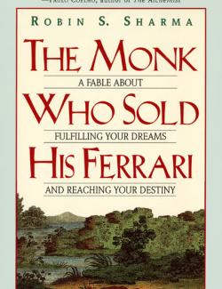 The Monk Who Sold His Ferrari / ,     (by Robin Sharma, 2007) -   