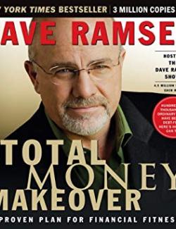 The Total Money Makeover /    (by Dave Ramsey, 2003) -   