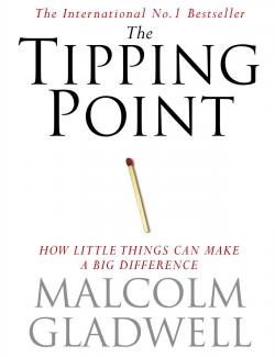   / The Tipping Point (Gladwell, 2000)    