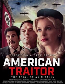 Американская предательница / American Traitor: The Trial of Axis Sally (2021) HD 720 (RU, ENG)