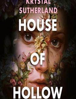 House of Hollow /   (by Krystal Sutherland, 2021) -   