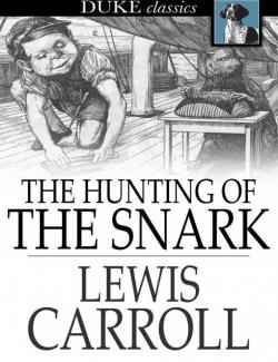    / The Hunting of the Snark (Carroll, 1876)    