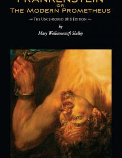 Frankenstein, or The Modern Prometheus / ,    (by Mary Wollstonecraft Shelley, 2008) -   