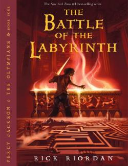 The Battle of the Labyrinth. Percy Jackson and the Olympians Book 4 /      (by Rick Riordan, 2008) -   