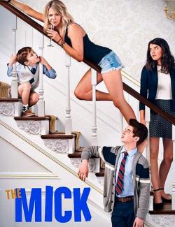  ( 1) / The Mick (season 1) (2017) HD 720 (RU, ENG)