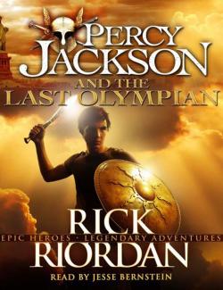 The Last Olympian. Percy Jackson and the Olympians Book 5 /      (by Rick Riordan, 2009) -   