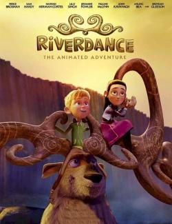 Риверданс: Волшебное приключение / Riverdance: The Animated Adventure (2021) HD 720 (RU, ENG)