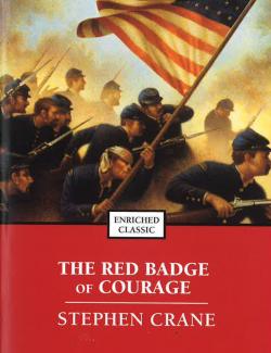 The Red Badge of Courage /    (by Stephen Crane, 1895) -   