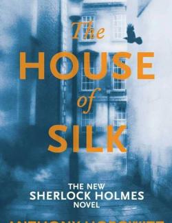 Дом шёлка / The House of Silk (Horowitz, 2011) – книга на английском