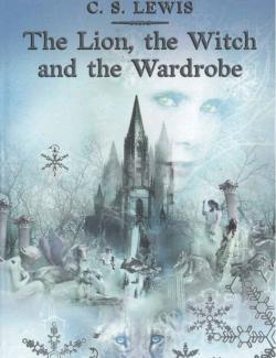  : ,     / The Chronicles of Narnia: The Lion, the Witch and the Wardrobe (Lewis, 1950)