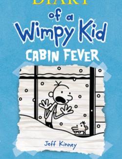 The Diary of a Wimpy Kid: Cabin Fever /  .   (by Jeff Kinney, 2011) -   