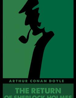 The Return of Sherlock Holmes /    (by Arthur Conan Doyle, 1905) -   